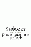 Shoozey the Photographer Priest